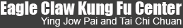 Eagle Claw Kung Fu Center - Ying Jow Pai and Tai Chi Chuan